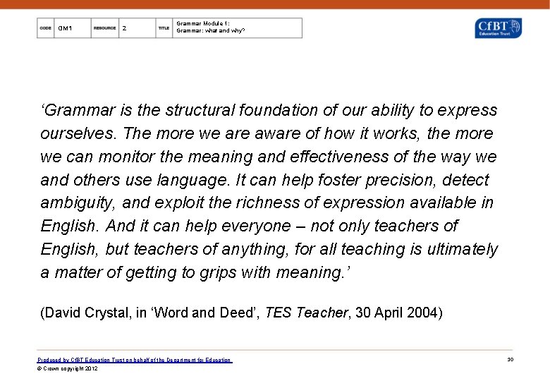 GM 1 2 Grammar Module 1: Grammar: what and why? ‘Grammar is the structural