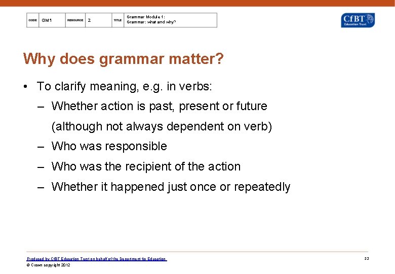 GM 1 2 Grammar Module 1: Grammar: what and why? Why does grammar matter?