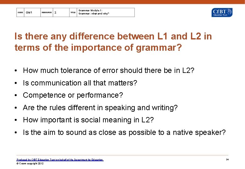 GM 1 2 Grammar Module 1: Grammar: what and why? Is there any difference