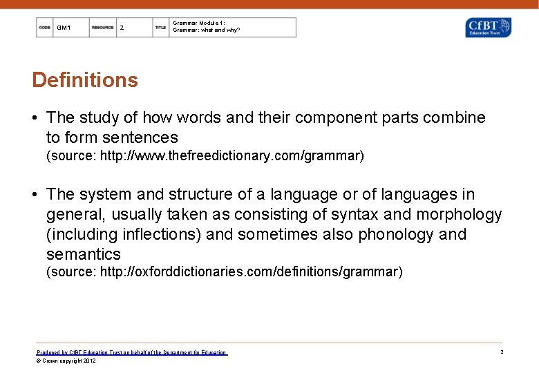 GM 1 2 Grammar Module 1: Grammar: what and why? Definitions • The study