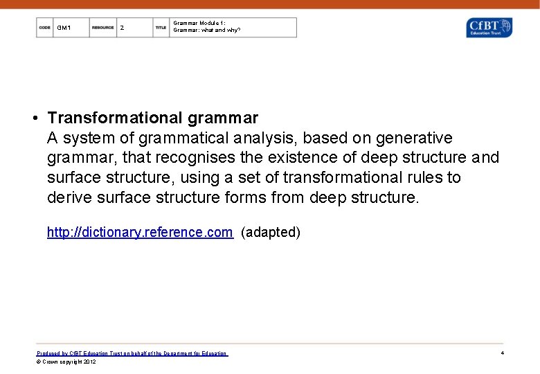 GM 1 2 Grammar Module 1: Grammar: what and why? • Transformational grammar A