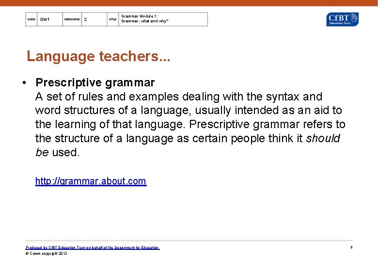GM 1 2 Grammar Module 1: Grammar: what and why? Language teachers. . .