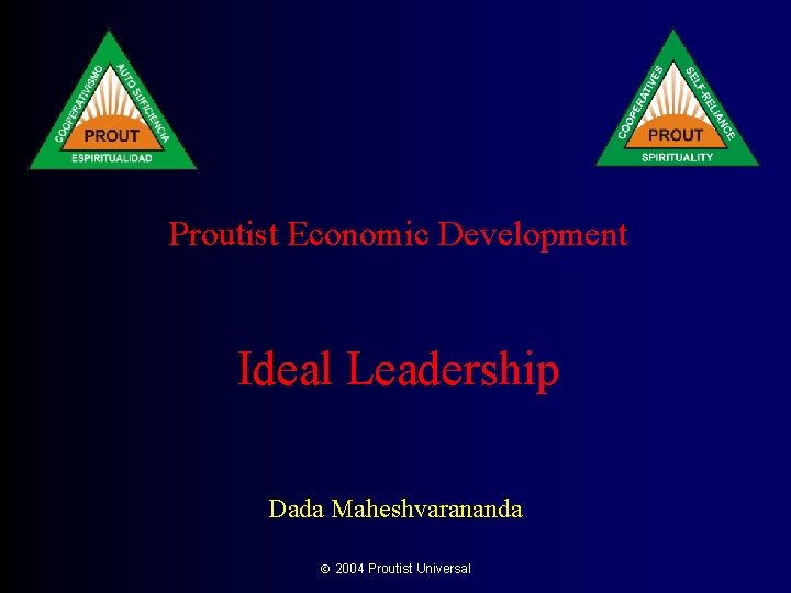 Proutist Economic Development Ideal Leadership Dada Maheshvarananda 2004 Proutist Universal 