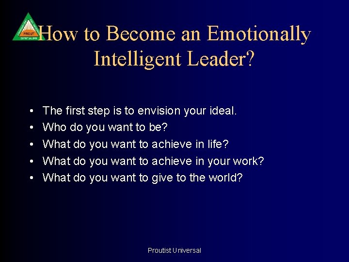 How to Become an Emotionally Intelligent Leader? • • • The first step is