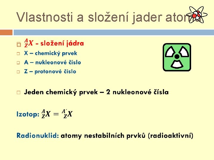 Vlastnosti a složení jader atomů 