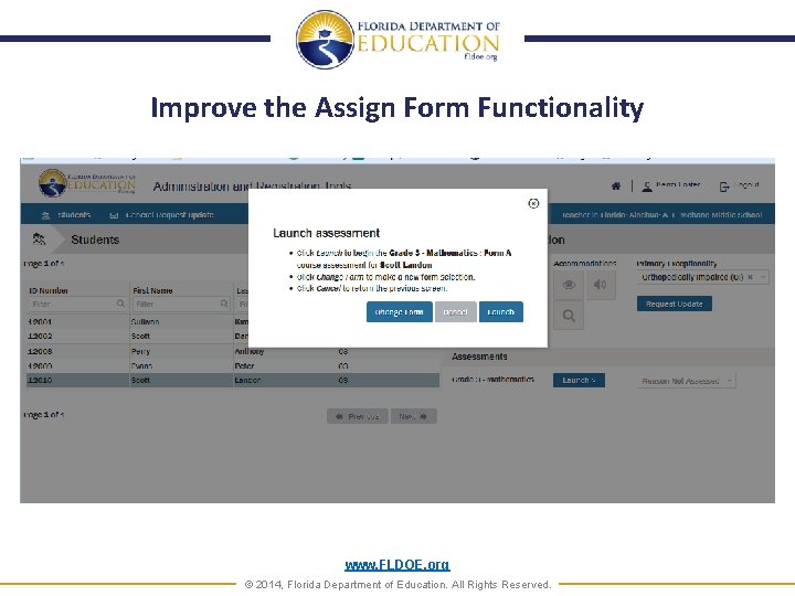 Improve the Assign Form Functionality www. FLDOE. org © 2014, Florida Department of Education.