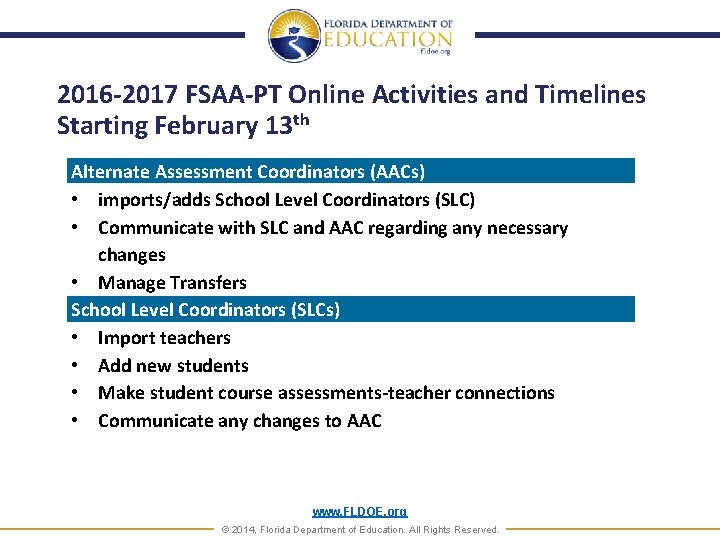 2016 -2017 FSAA-PT Online Activities and Timelines Starting February 13 th Alternate Assessment Coordinators