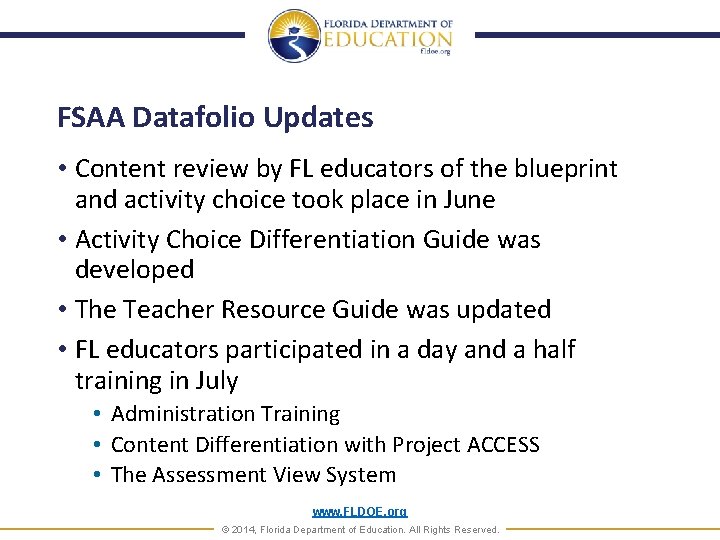 FSAA Datafolio Updates • Content review by FL educators of the blueprint and activity