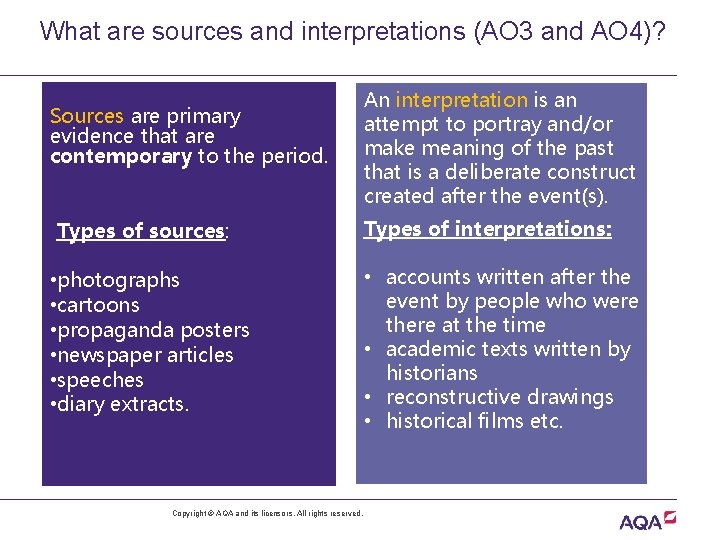 What are sources and interpretations (AO 3 and AO 4)? Sources are primary evidence