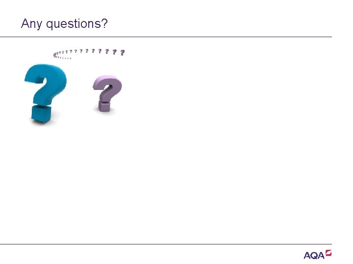 Any questions? 