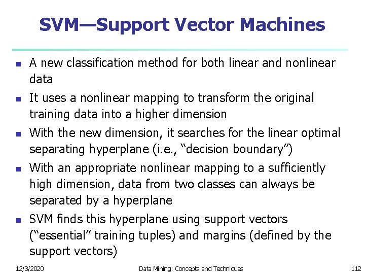 SVM—Support Vector Machines n n n A new classification method for both linear and