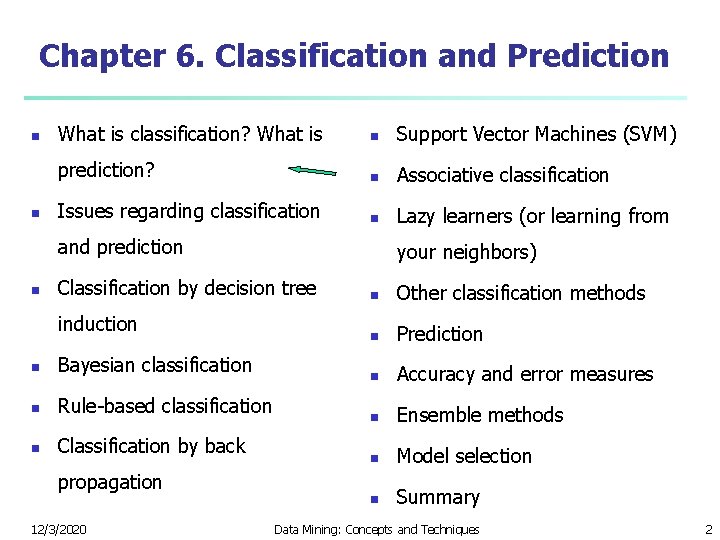 Chapter 6. Classification and Prediction n n What is classification? What is n Support