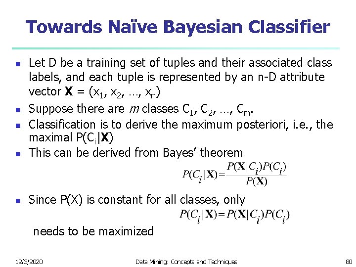 Towards Naïve Bayesian Classifier n Let D be a training set of tuples and