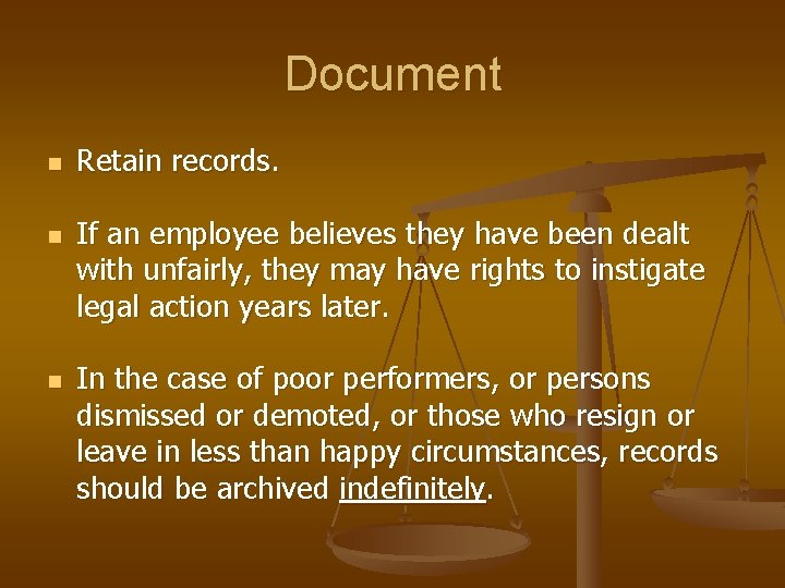 Document n n n Retain records. If an employee believes they have been dealt