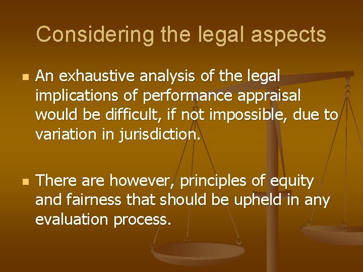 Considering the legal aspects n n An exhaustive analysis of the legal implications of