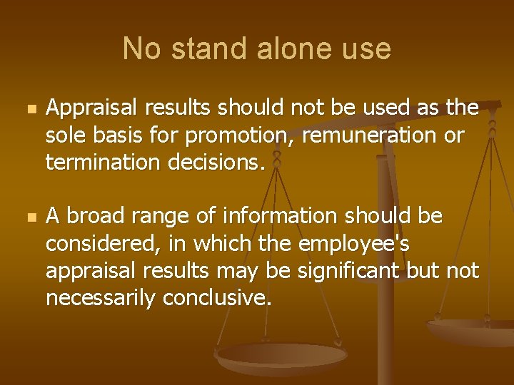 No stand alone use n n Appraisal results should not be used as the