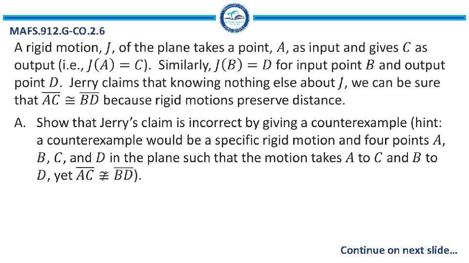 MAFS. 912. G-CO. 2. 6 Continue on next slide… 