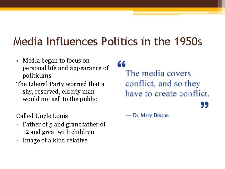 Media Influences Politics in the 1950 s • Media began to focus on personal