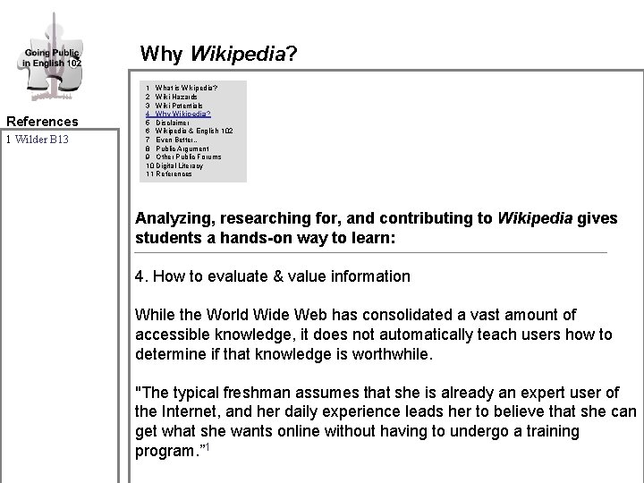 Why Wikipedia? References 1 Wilder B 13 1 What is Wikipedia? 2 Wiki Hazards Why Wikipedia? References 1 Wilder B 13 1 What is Wikipedia? 2 Wiki Hazards