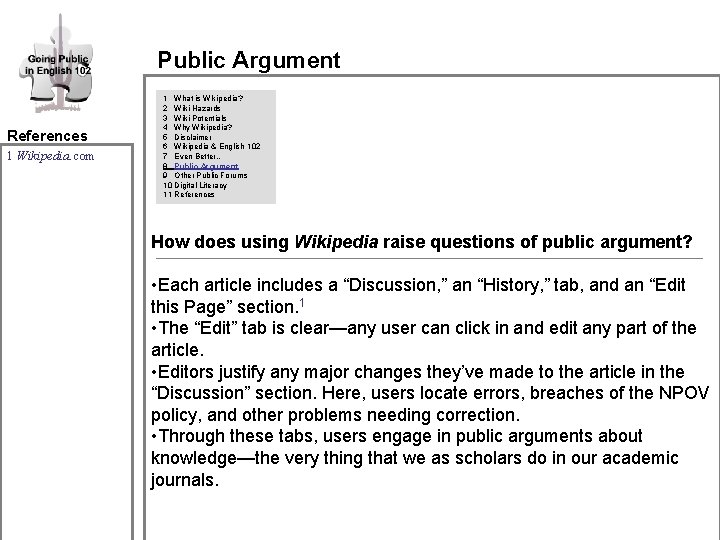 Public Argument References 1 Wikipedia. com 1 What is Wikipedia? 2 Wiki Hazards 3 Public Argument References 1 Wikipedia. com 1 What is Wikipedia? 2 Wiki Hazards 3