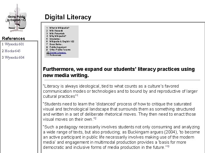 Digital Literacy References 1 Wysocki 601 2 Hocks 645 3 Wysocki 604 1 What Digital Literacy References 1 Wysocki 601 2 Hocks 645 3 Wysocki 604 1 What