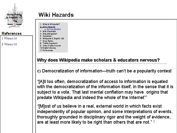 Wiki Hazards References 1 Waters 16 2 Waters 16 1 What is Wikipedia? 2 Wiki Hazards References 1 Waters 16 2 Waters 16 1 What is Wikipedia? 2