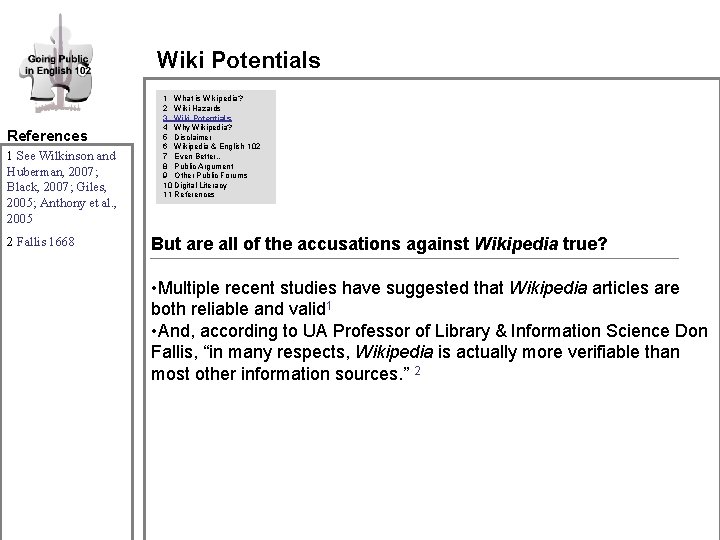 Wiki Potentials References 1 See Wilkinson and Huberman, 2007; Black, 2007; Giles, 2005; Anthony Wiki Potentials References 1 See Wilkinson and Huberman, 2007; Black, 2007; Giles, 2005; Anthony