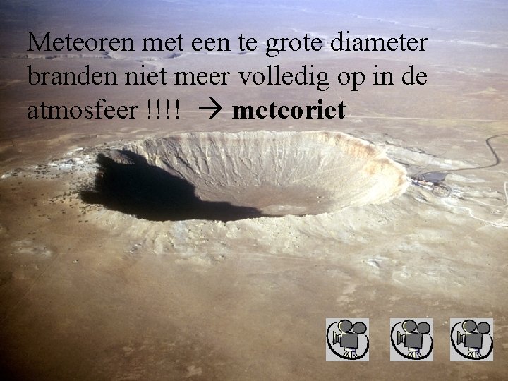 Meteoren met een te grote diameter branden niet meer volledig op in de atmosfeer