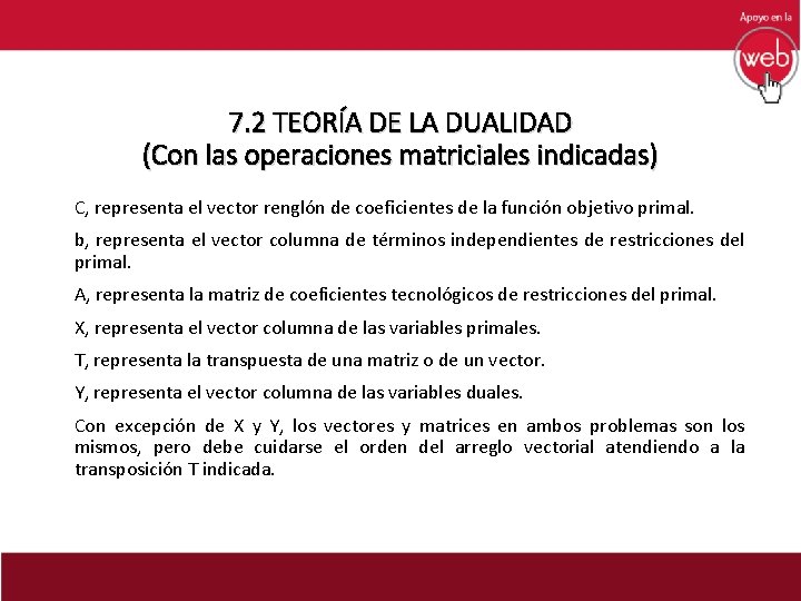 7. 2 TEORÍA DE LA DUALIDAD (Con las operaciones matriciales indicadas) C, representa el