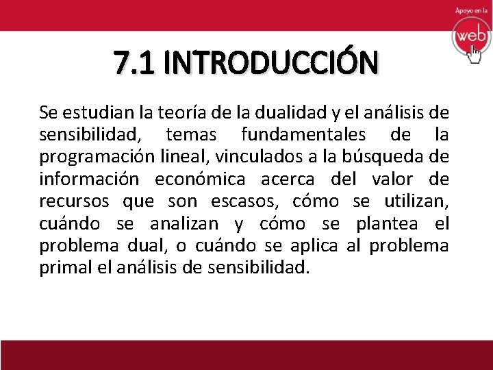 7. 1 INTRODUCCIÓN Se estudian la teoría de la dualidad y el análisis de