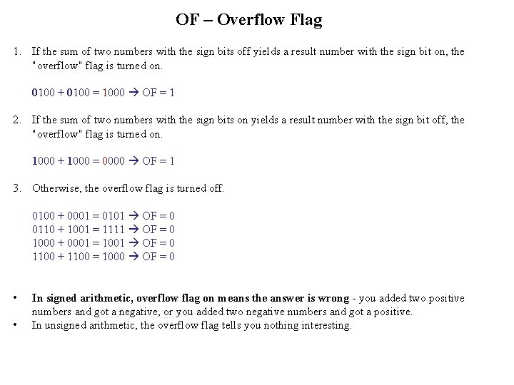 OF – Overflow Flag 1. If the sum of two numbers with the sign
