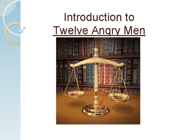 Introduction to Twelve Angry Men 