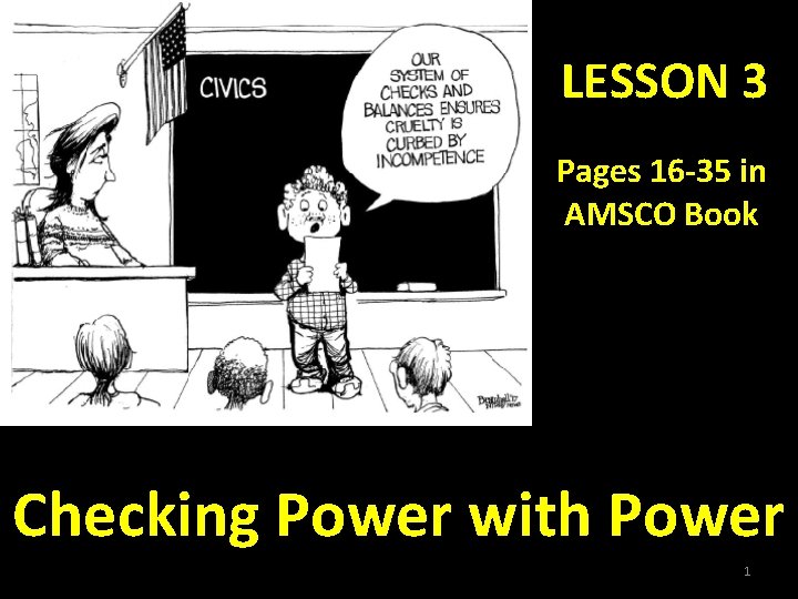 LESSON 3 Pages 16 -35 in AMSCO Book Checking Power with Power 1 