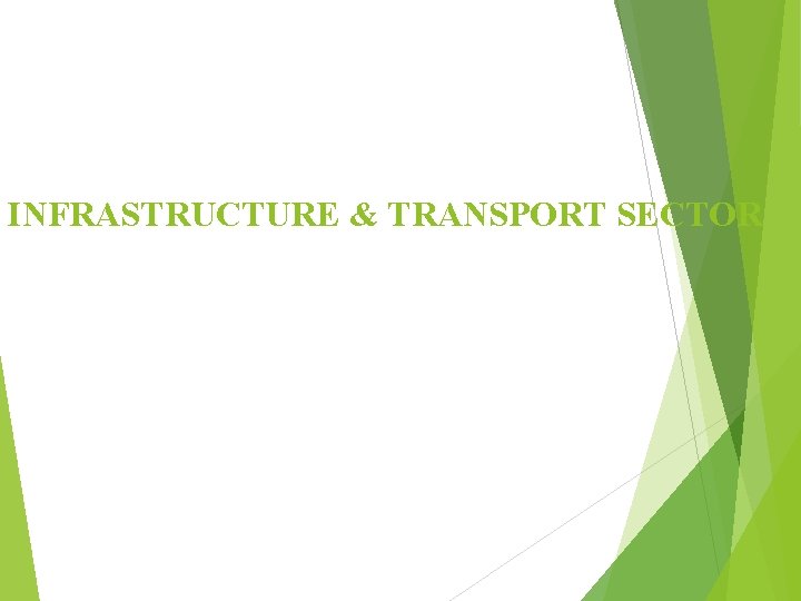 INFRASTRUCTURE & TRANSPORT SECTOR 