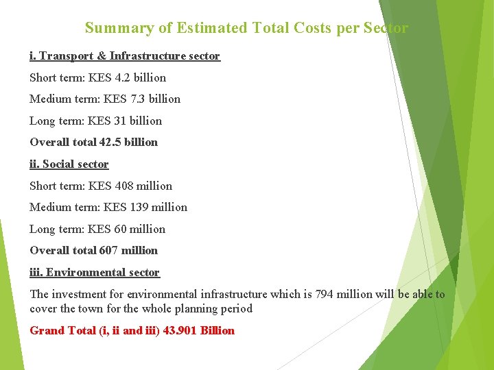 Summary of Estimated Total Costs per Sector i. Transport & Infrastructure sector Short term: