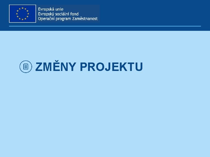 ZMĚNY PROJEKTU 