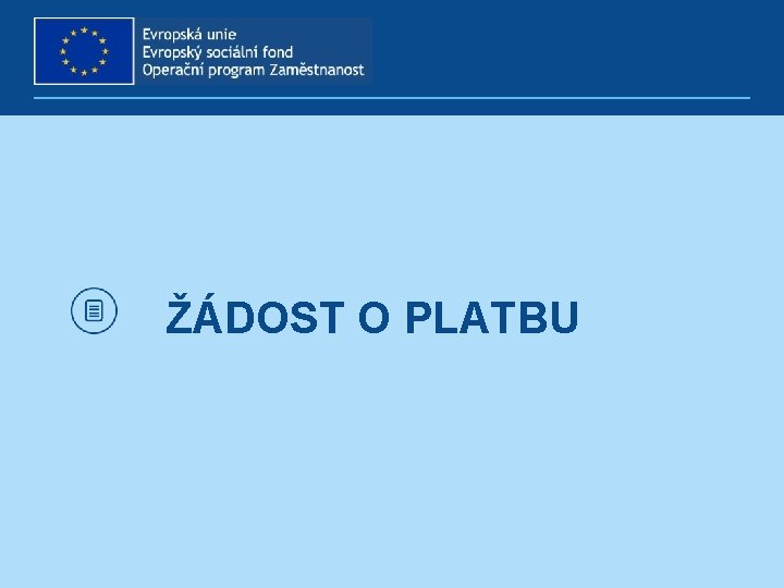 ŽÁDOST O PLATBU 