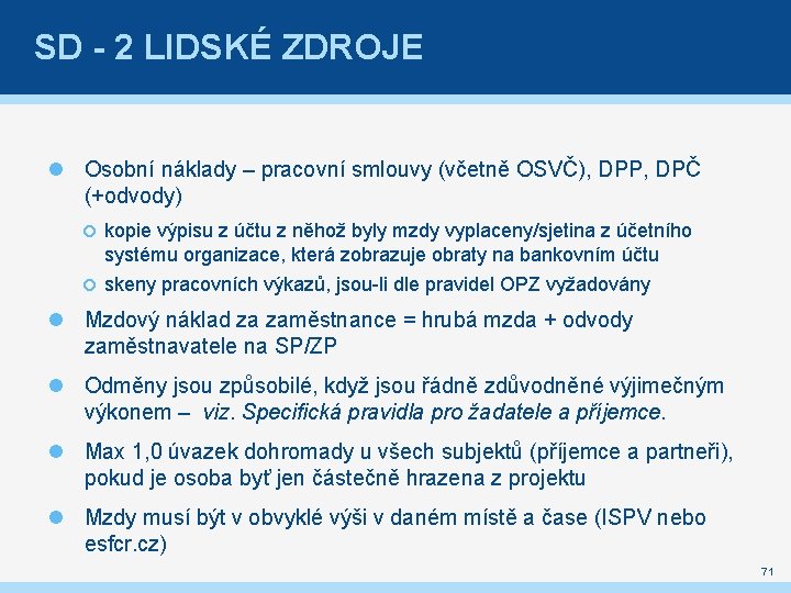 SD - 2 LIDSKÉ ZDROJE Osobní náklady – pracovní smlouvy (včetně OSVČ), DPP, DPČ