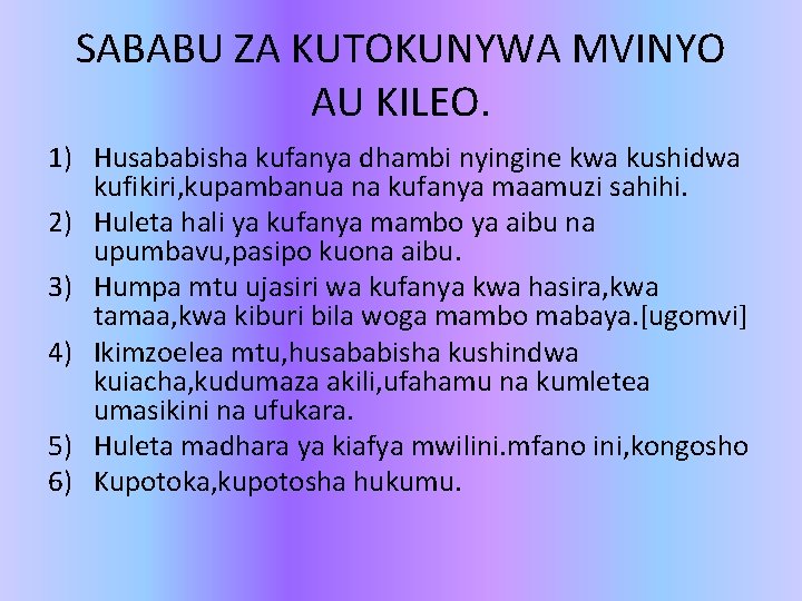 SABABU ZA KUTOKUNYWA MVINYO AU KILEO. 1) Husababisha kufanya dhambi nyingine kwa kushidwa kufikiri,