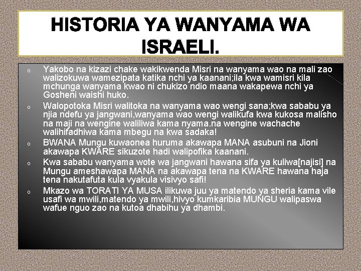 HISTORIA YA WANYAMA WA ISRAELI. o o o Yakobo na kizazi chake wakikwenda Misri