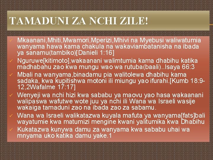 TAMADUNI ZA NCHI ZILE! ü ü ü Mkaanani, Mhiti, Mwamori, Mperizi, Mhivi na Myebusi