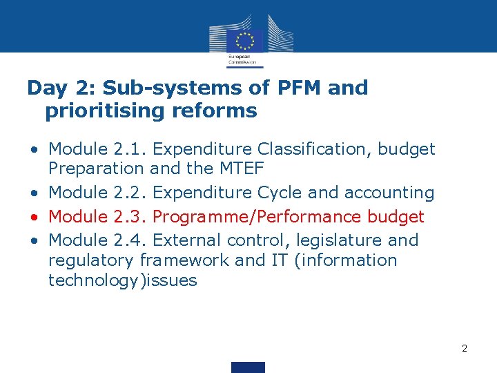 Day 2: Sub-systems of PFM and prioritising reforms • Module 2. 1. Expenditure Classification,