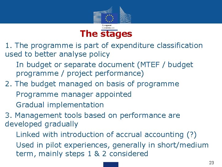 The stages 1. The programme is part of expenditure classification used to better analyse