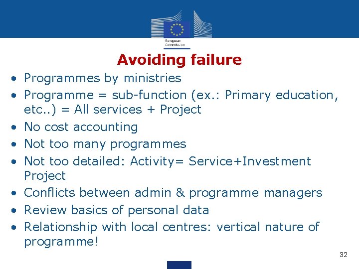 Avoiding failure • Programmes by ministries • Programme = sub-function (ex. : Primary education,