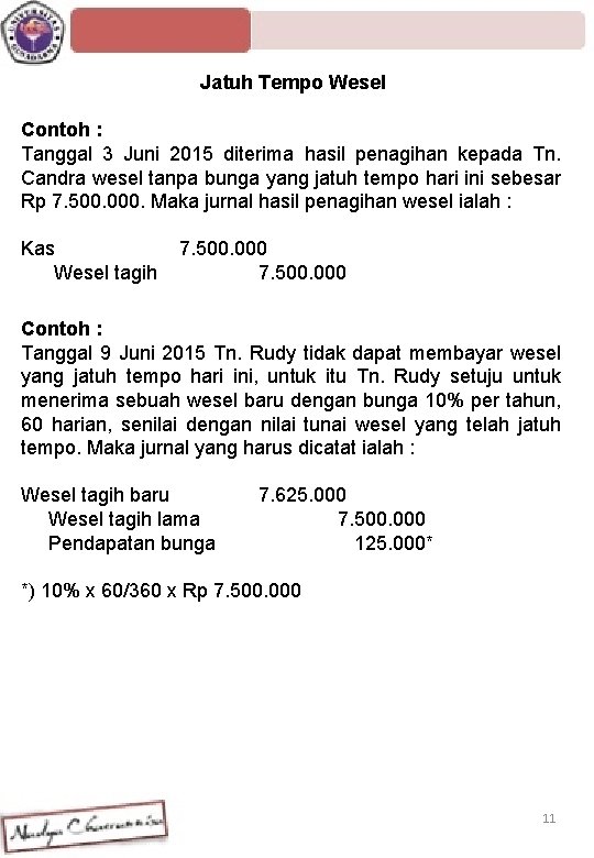 Jatuh Tempo Wesel Contoh : Tanggal 3 Juni 2015 diterima hasil penagihan kepada Tn.