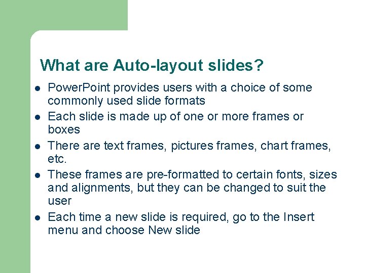 What are Auto-layout slides? l l l Power. Point provides users with a choice What are Auto-layout slides? l l l Power. Point provides users with a choice