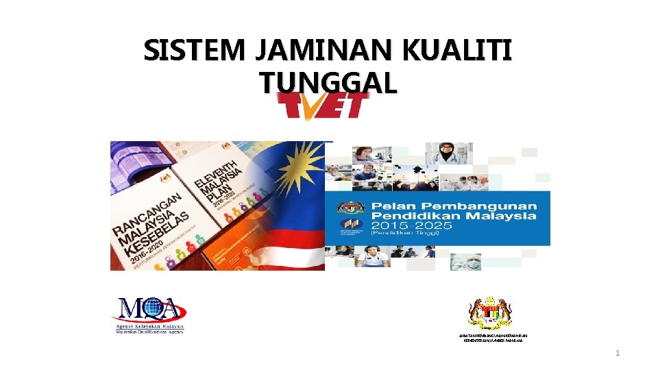 SISTEM JAMINAN KUALITI TUNGGAL JABATAN PEMBANGUNAN KEMAHIRAN KEMENTERIAN SUMBER MANUSIA 1 