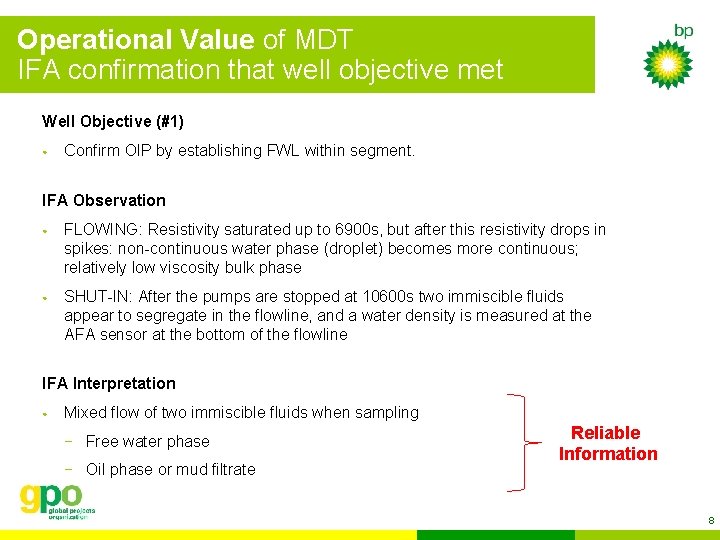 Operational Value of MDT IFA confirmation that well objective met Well Objective (#1) •