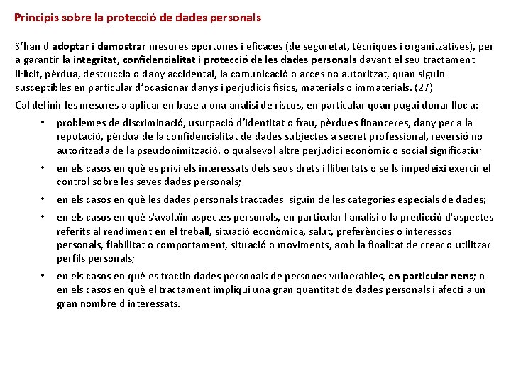 Principis sobre la protecció de dades personals S’han d'adoptar i demostrar mesures oportunes i