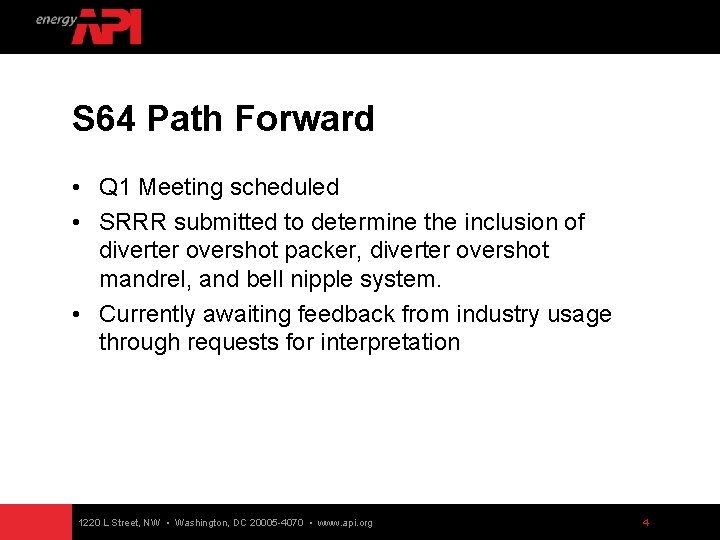 S 64 Path Forward • Q 1 Meeting scheduled • SRRR submitted to determine